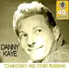 Danny Kaye - Tchaikovsky and Other Russians (Remastered) - Single